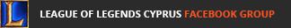 CyprusGamer League of Legends Facebook Group